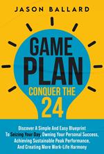 Game Plan: Conquer the 24