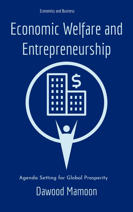 Economic Welfare and Entrepreneurship