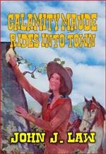 Calamity Maude Rides Into Town