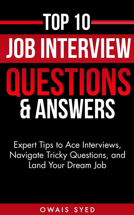 Top 10 Job Interview Questions and Their Sample Answers