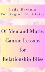 Of Men and Mutts: Canine Lessons for Relationship Bliss