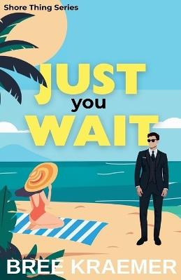 Just You Wait - Bree Kraemer - cover