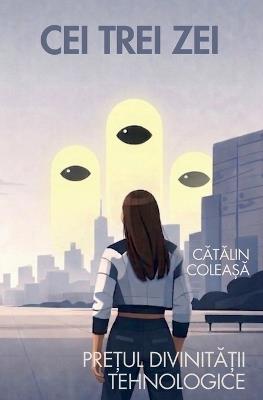 Cei Trei Zei - Cătălin Coleașă - cover