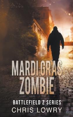 Mardi Gras Zombie - Chris Lowry - cover
