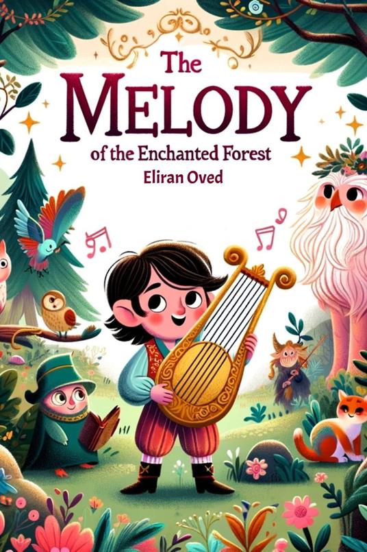 The Melody of The Enchanted Forest - Eliran Oved - ebook