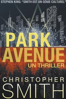 Park Avenue: Un Thriller - Christopher Smith - cover