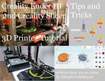Creality Ender 3 and Creality Slicer Tutorial for 3D printers and tips and tricks.