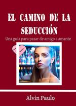 El camino de la seducción