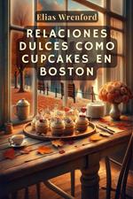 Relaciones dulces como cupcakes en Boston