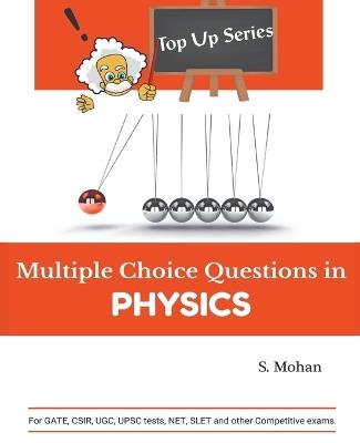 Multiple Choice Questions in Physics - S Mohan - cover