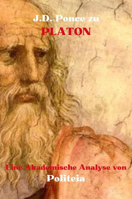 J.D. Ponce zu Platon: Eine Akademische Analyse von Politeia
