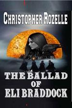 The Ballad of Eli Braddock