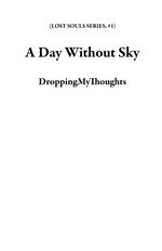 A Day Without Sky