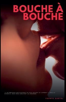 Bouche ? bouche - Frantz Cartel - cover