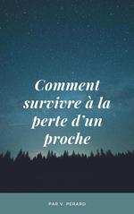 Comment survivre à la perte d'un proche