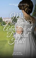 Miss Highsmith's Adventure at Danford Hall