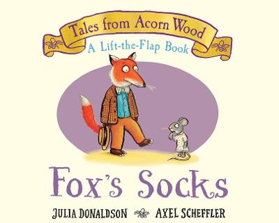 Fox's Socks (a Lift-The-Flap Book) (Tales from Acorn Wood) - Julia Donaldson - cover