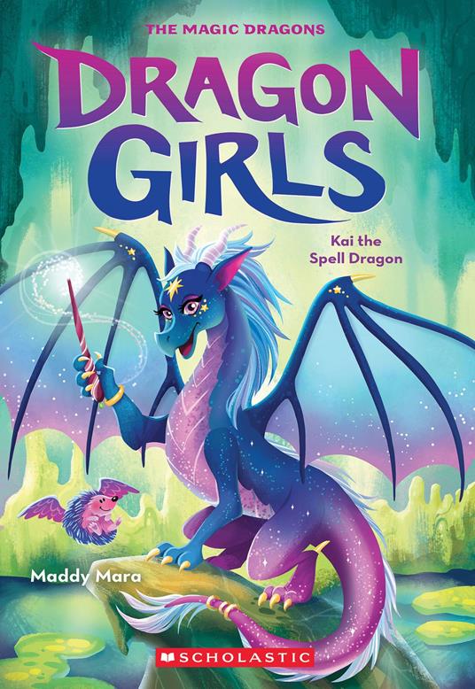 Kai the Spell Dragon (Dragon Girls #22) - Maddy Mara - ebook