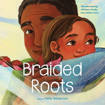 Braided Roots: The interweaving of history, family, and a father's love