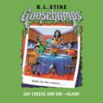 Say Cheese and Die - Again! (Goosebumps #44)
