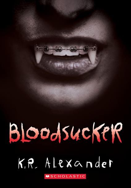 Bloodsucker - K. R. Alexander - ebook