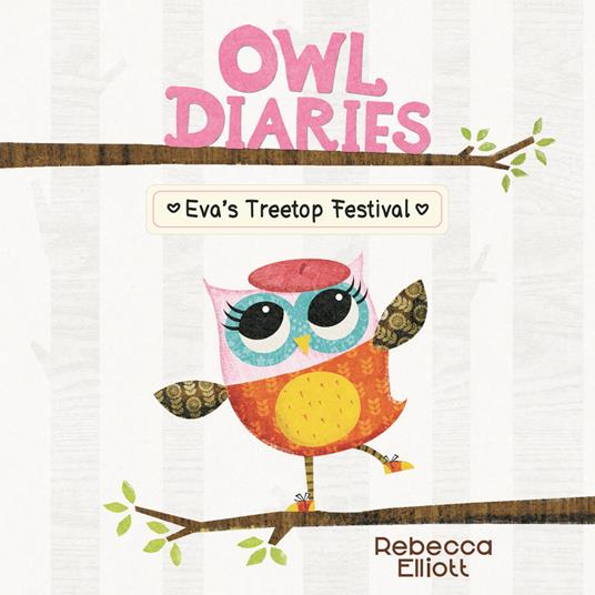 Eva's Treetop Festival (Owl Diaries #1)