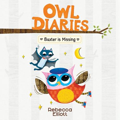 Baxter is Missing (Owl Diaries #6)