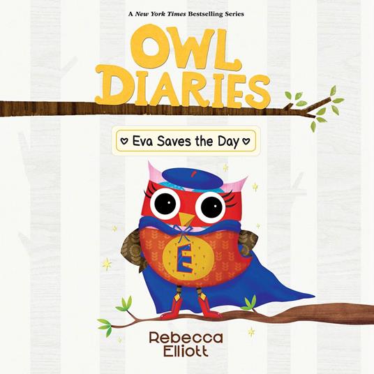 Eva Saves the Day: A Branches Book (Owl Diaries #22)
