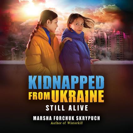 Still Alive (Kidnapped From Ukraine #3)