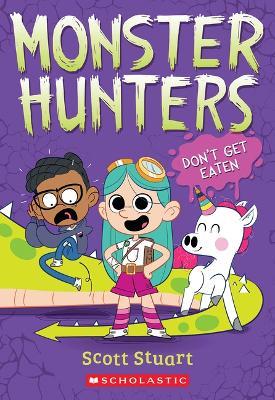 Don't Get Eaten (Monster Hunters #1) - Scott Stuart - cover