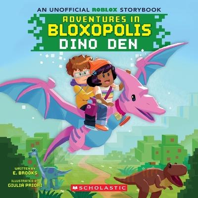 Adventures in Bloxopolis #1: Dino Den - E Brooks - cover