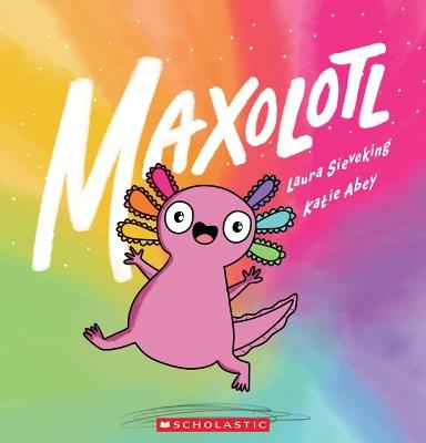 Maxolotl - Laura Sieveking - cover