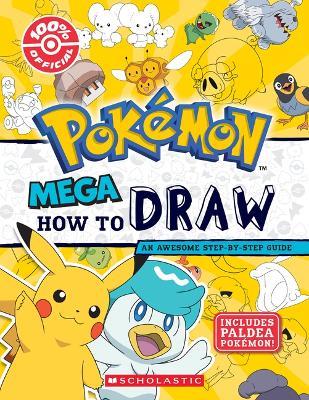 Mega How to Draw (Pokémon) - Scholastic - cover