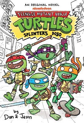 Splinter's Dojo (Teenage Mutant Ninja Turtles Illustrated Novel #1) - Dan & Jason - cover