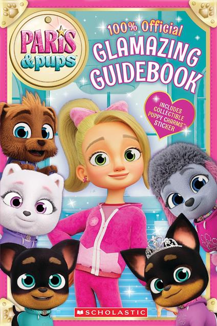 Paris and Pups: Glamazing Guidebook - Scholastic - ebook