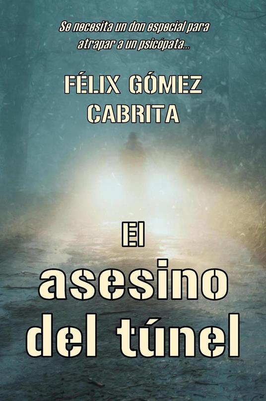 El Asesino Del Túnel