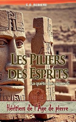 Les Piliers des Esprits, La quête des signes 6 - C O Rebiere - cover