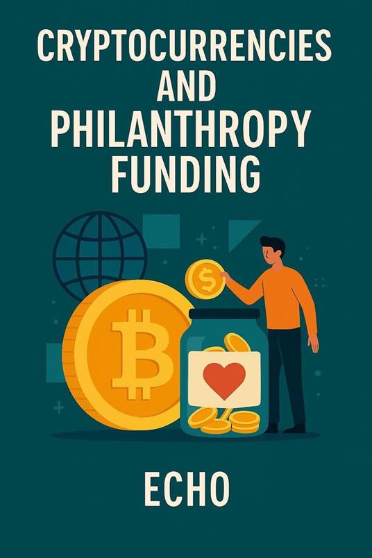 Cryptocurrencies and Philanthropy Funding