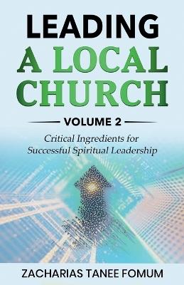 Leading a Local Church (Vol. 2) - Zacharias Tanee Fomum - cover