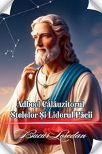 Adbeel Calauzitorul Stelelor ?i Liderul Pacii