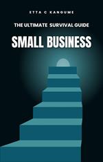 The Ultimate Small Business Survival Guide