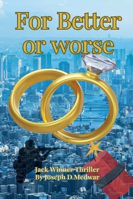 For Better or Worse - Joseph D Medwar - cover