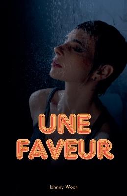 Une Faveur - Johnny Wooh - cover