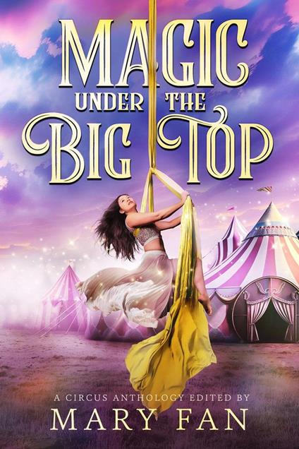 Magic Under the Big Top - Mary Fan - ebook