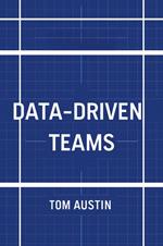 Data-Driven Teams Mastering Performance Measurement Technologies for Enhanced Productivity