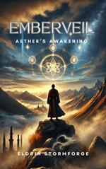 Emberveil: Aether’s Awakening