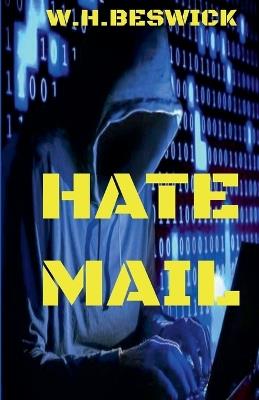 Hate Mail - W H Beswick - cover