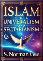 Islam Between Universalism and Sectarianism