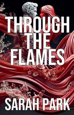 Through the Flames - Sarah Park - cover