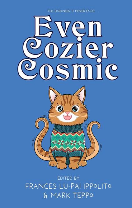 Even Cozier Cosmic